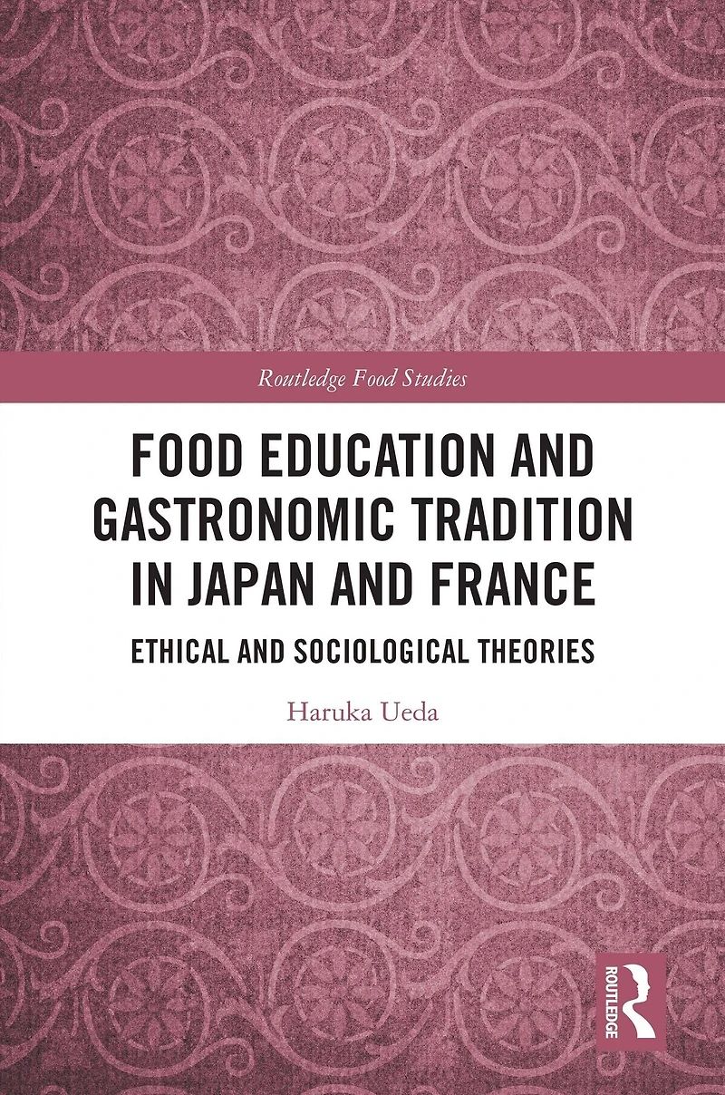 Food Education and Gastronomic Tradition Japan France: Ethical Sociological Theories