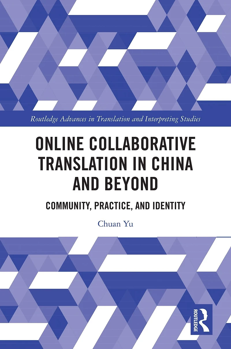 Online Collaborative Translation China and Beyond: Community, Practice, Identity