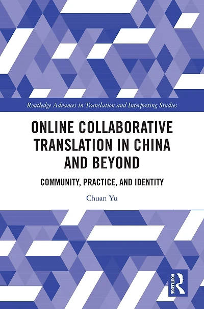 Online Collaborative Translation China and Beyond: Community, Practice, Identity