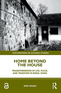 Home Beyond the House: Transformation of Life, Place, and Tradition Rural China