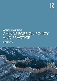 China's Foreign Policy and Practice: A Survey
