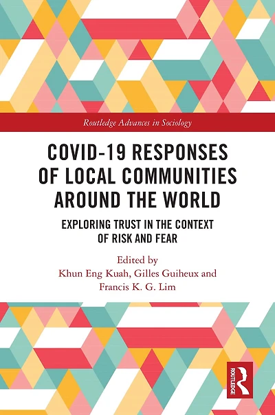 Covid-19 Responses of Local Communities around the World: Exploring Trust Context Risk and Fear