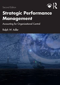 Strategic Performance Management: Accounting for Organizational Control