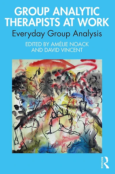 Group Analytic Therapists at Work: Everyday Analysis