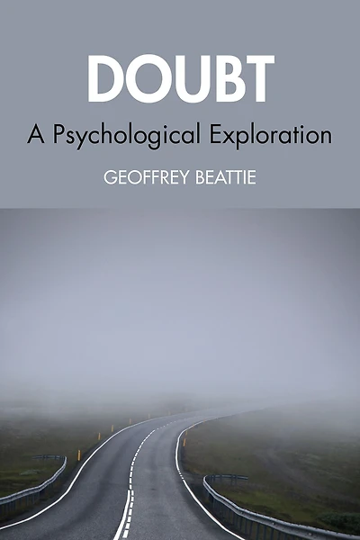 Doubt: A Psychological Exploration
