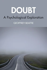 Doubt: A Psychological Exploration