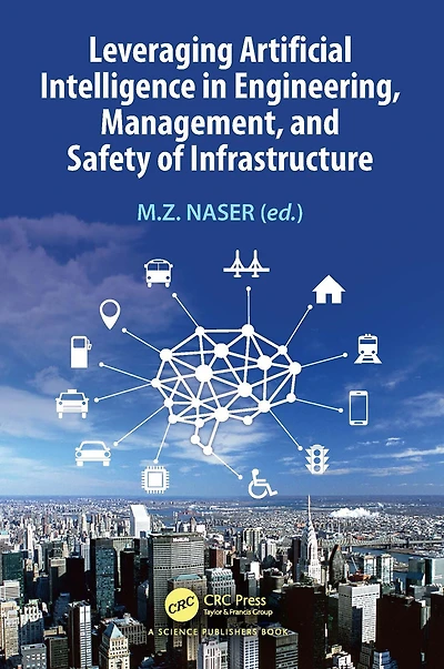 Leveraging Artificial Intelligence Engineering, Management, and Safety of Infrastructure