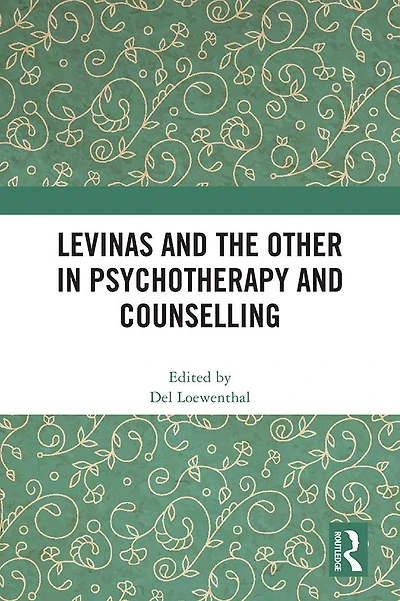 Levinas and the Other Psychotherapy Counselling