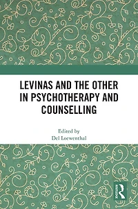 Levinas and the Other Psychotherapy Counselling