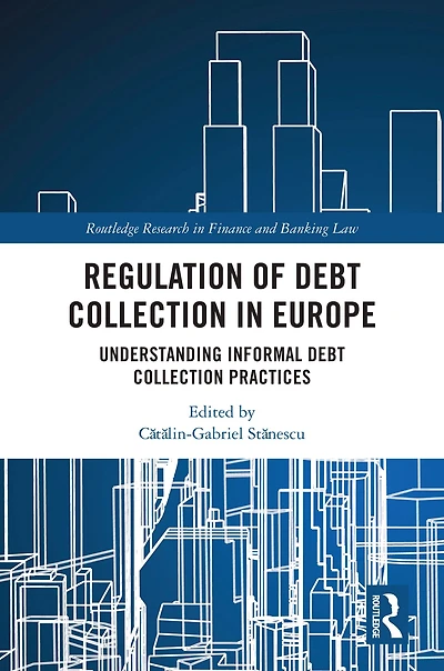 Regulation of Debt Collection Europe: Understanding Informal Practices
