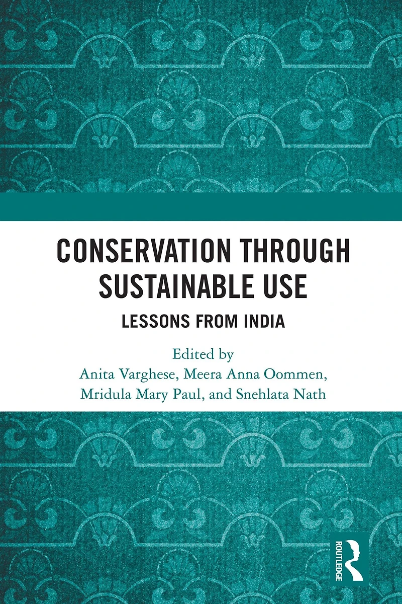 Conservation through Sustainable Use: Lessons from India
