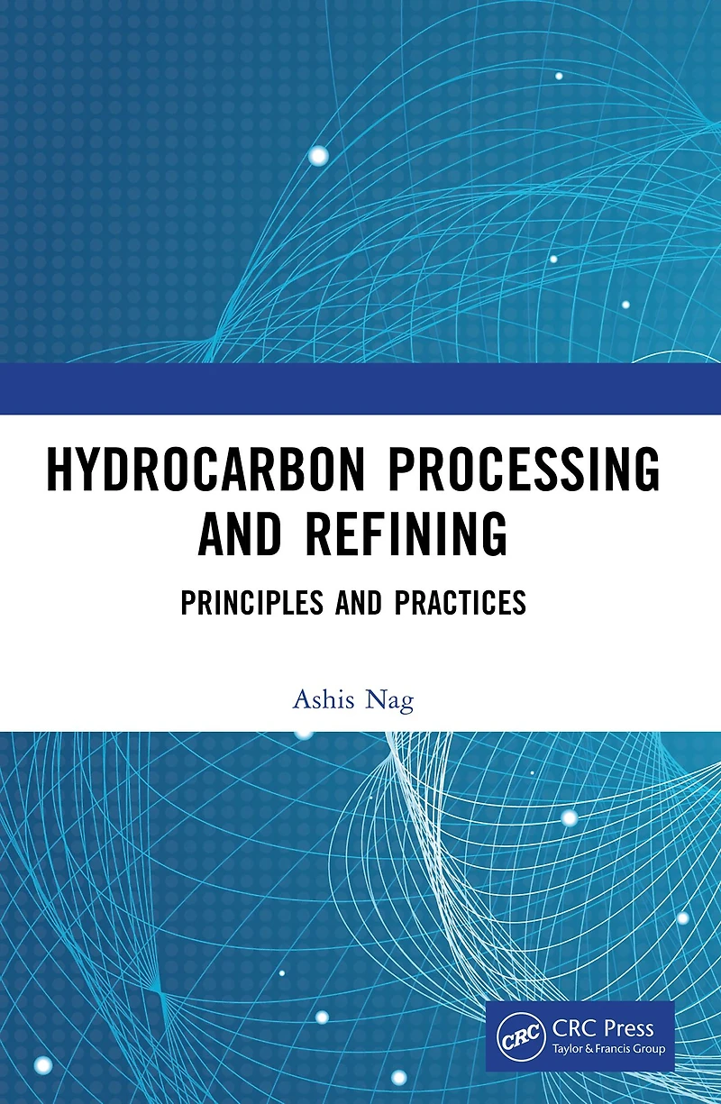 Hydrocarbon Processing and Refining: Principles Practices
