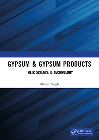 Gypsum & Products: Their Science Technology