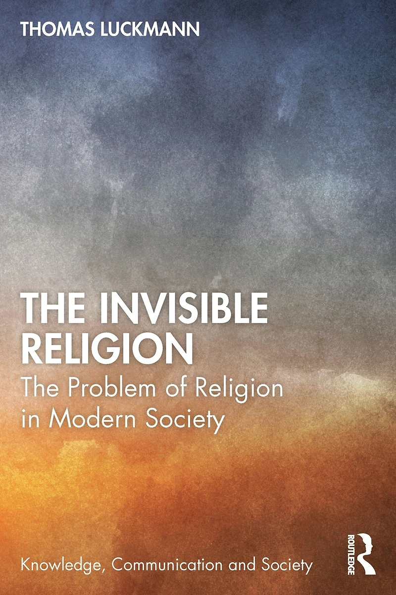 The Invisible Religion: Problem of Religion Modern Society