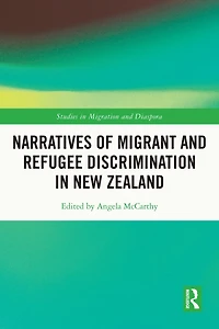 Narratives of Migrant and Refugee Discrimination New Zealand