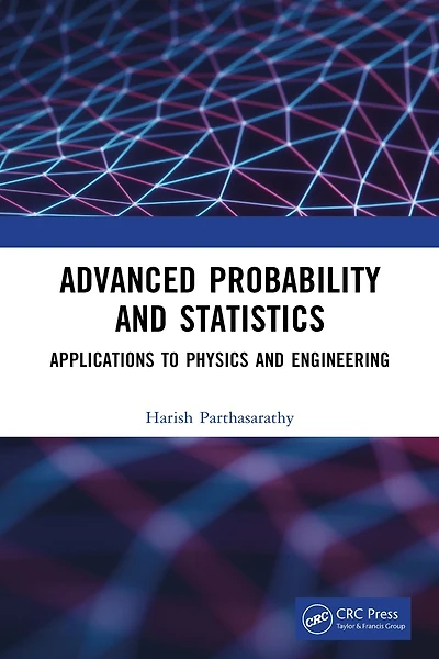 Advanced Probability and Statistics: Applications to Physics Engineering