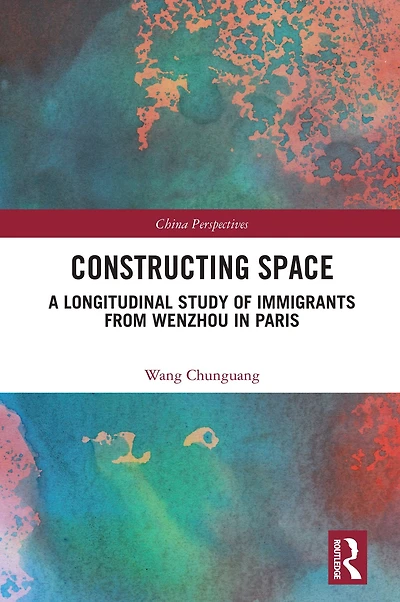 Constructing Space: A Longitudinal Study of Immigrants from Wenzhou Paris