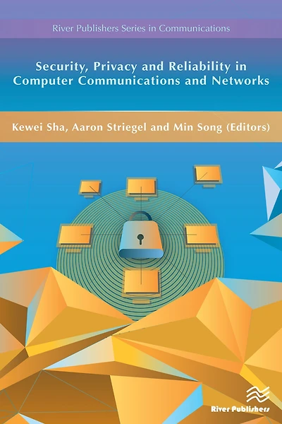 Security, Privacy and Reliability Computer Communications Networks