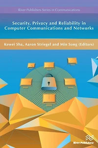 Security, Privacy and Reliability Computer Communications Networks