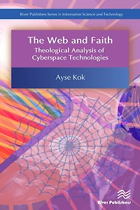 The Web and Faith: Theological Analysis of Cyberspace Technologies