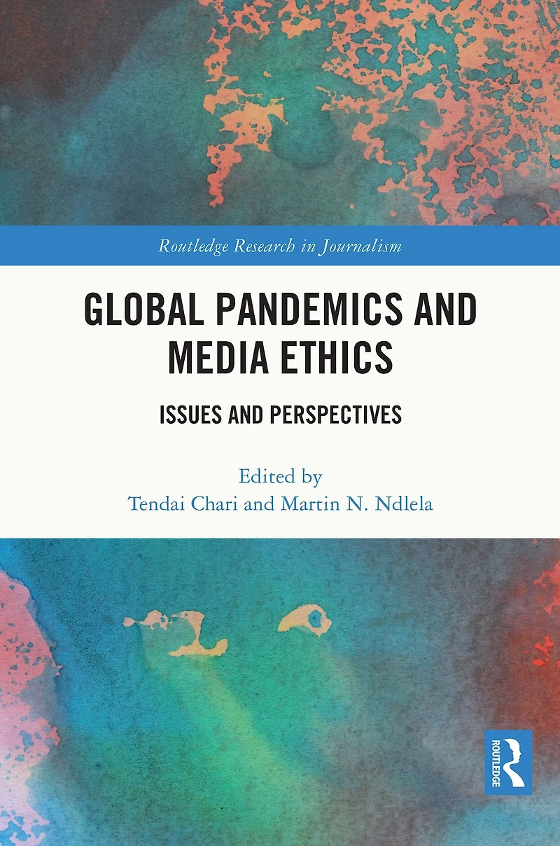 Global Pandemics and Media Ethics: Issues Perspectives