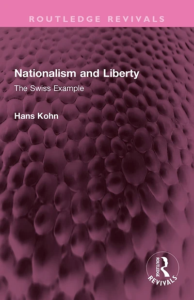Nationalism and Liberty: The Swiss Example