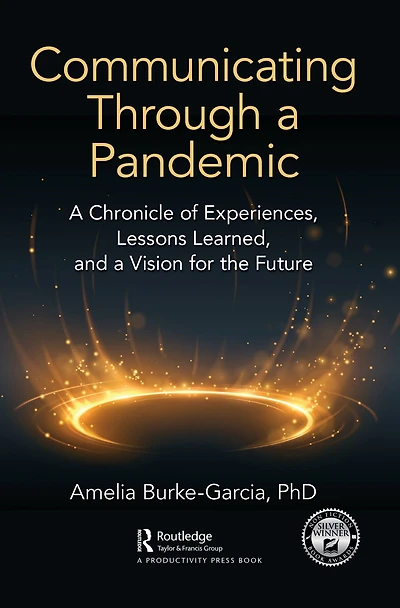 Communicating Through a Pandemic: Chronicle of Experiences, Lessons Learned, and Vision for the Future