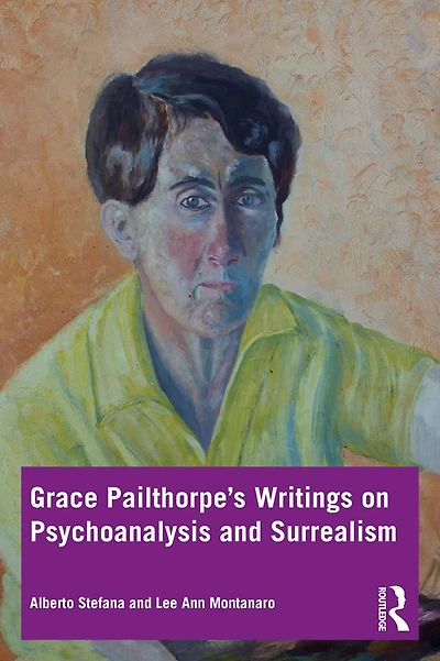 Grace Pailthorpe's Writings on Psychoanalysis and Surrealism