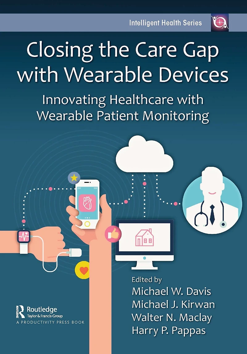 Closing the Care Gap with Wearable Devices: Innovating Healthcare Patient Monitoring
