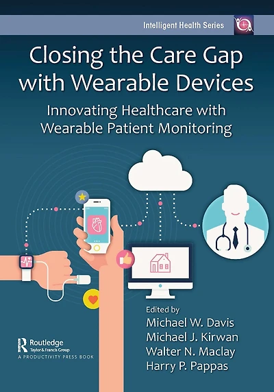 Closing the Care Gap with Wearable Devices: Innovating Healthcare Patient Monitoring