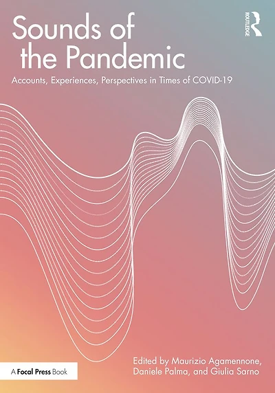 Sounds of the Pandemic: Accounts, Experiences, Perspectives Times COVID-19