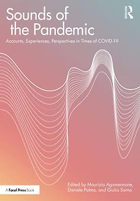 Sounds of the Pandemic: Accounts, Experiences, Perspectives Times COVID-19