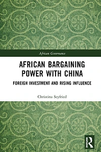African Bargaining Power with China: Foreign Investment and Rising Influence