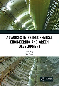 Advances Petrochemical Engineering and Green Development: Proceedings of the 3rd International Conference on Development (ICPEGD 2022), Shanghai, China, 25-27 February 2022