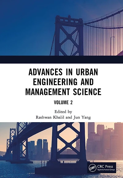 Advances Urban Engineering and Management Science Volume 2: Proceedings of the 3rd International Conference on (ICUEMS 2022), Wuhan, China, 21-23 January 2022