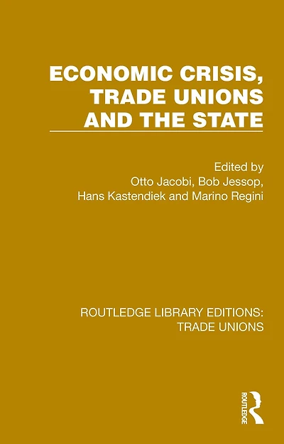 Economic Crisis, Trade Unions and the State