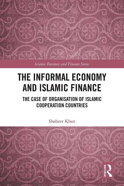 The Informal Economy and Islamic Finance: Case of Organisation Cooperation Countries