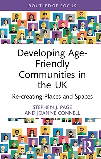 Developing Age-Friendly Communities the UK: Re-creating Places and Spaces