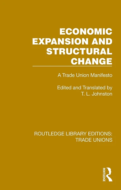 Economic Expansion and Structural Change: A Trade Union Manifesto
