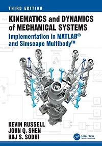 Kinematics and Dynamics of Mechanical Systems: Implementation MATLAB® Simscape MultibodyT