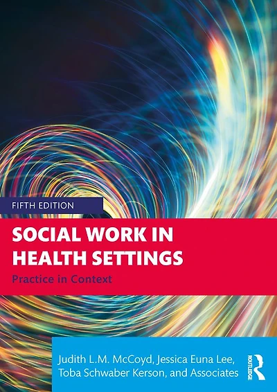Social Work Health Settings: Practice Context