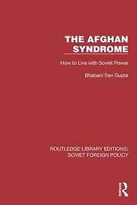 The Afghan Syndrome: How to Live with Soviet Power