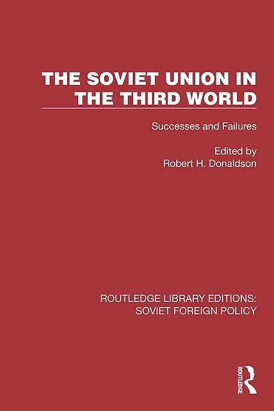 the Soviet Union Third World: Successes and Failures