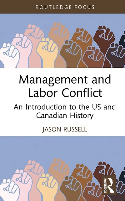 Management and Labor Conflict: An Introduction to the US Canadian History