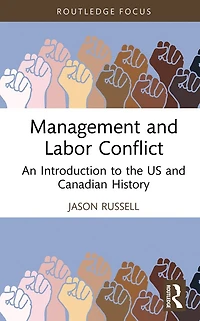 Management and Labor Conflict: An Introduction to the US Canadian History