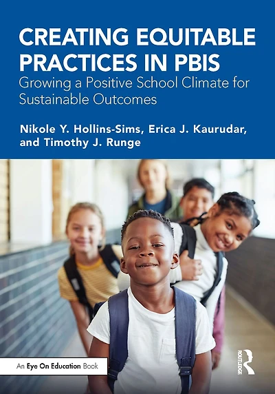 Creating Equitable Practices PBIS: Growing a Positive School Climate for Sustainable Outcomes