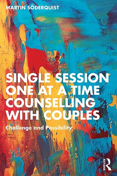 Single Session One at a Time Counselling with Couples: Challenge and Possibility