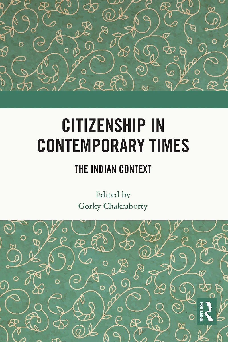 Citizenship Contemporary Times: The Indian Context