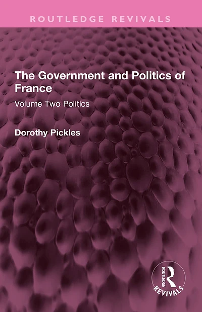 The Government and Politics of France: Volume Two