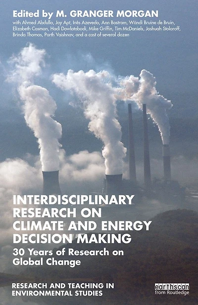 Interdisciplinary Research on Climate and Energy Decision Making: 30 Years of Global Change